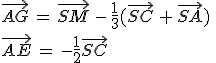 \vec{AG}\,=\,\vec{SM}\,-\,\frac{1}{3}(\vec{SC}\,+\,\vec{SA})\,\\\vec{AE}\,=\,-\frac{1}{2}\vec{SC}